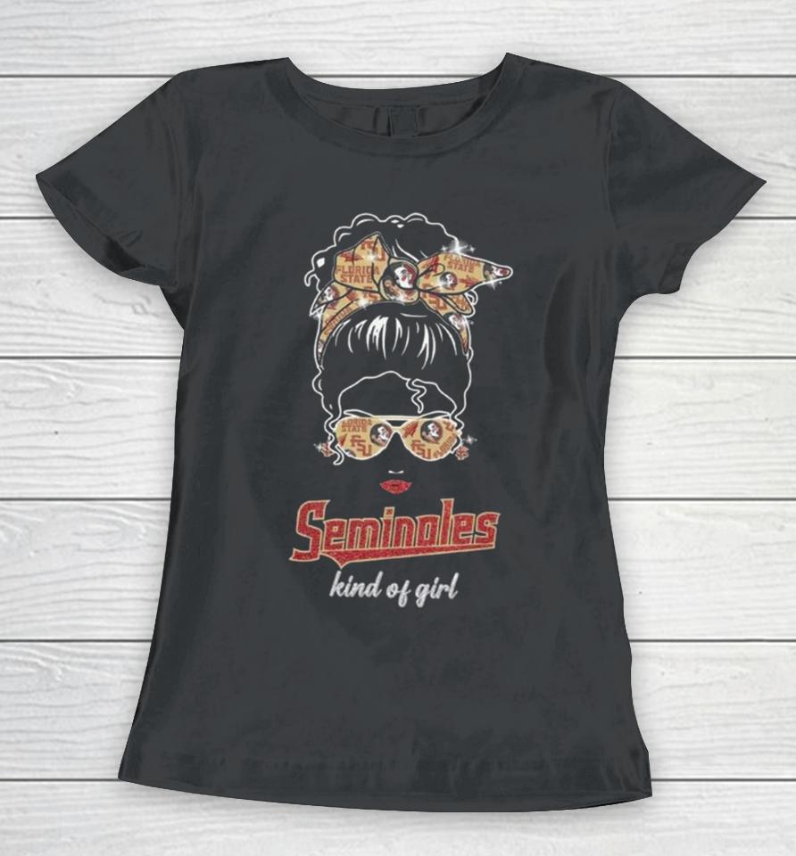 Florida State Seminoles Kind Of Girl Women T-Shirt