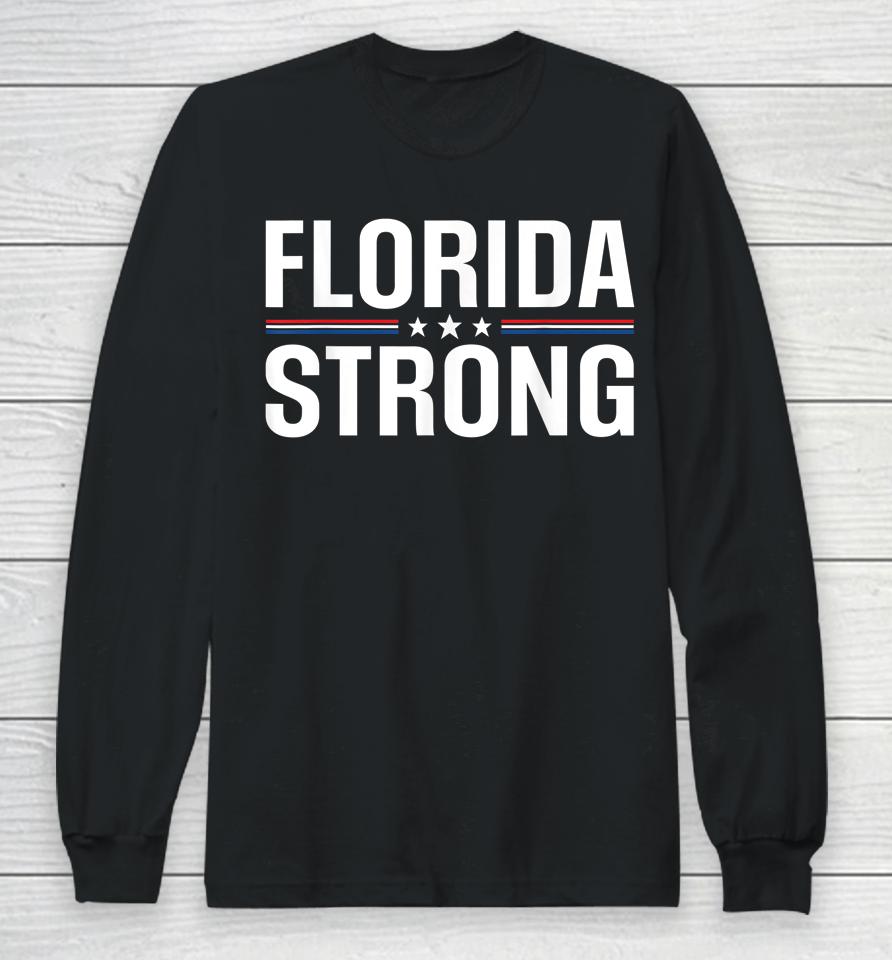 Florida Strong Community Strength Prayer Support Long Sleeve T-Shirt