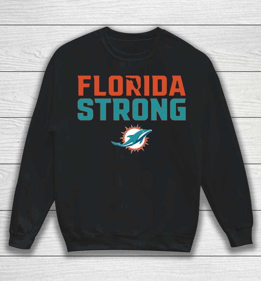Florida Strong Miami Dolphins Football Sweatshirt