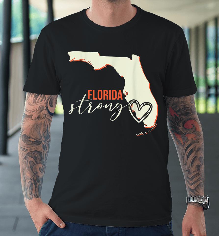 Florida Strong Support With Heart Premium T-Shirt