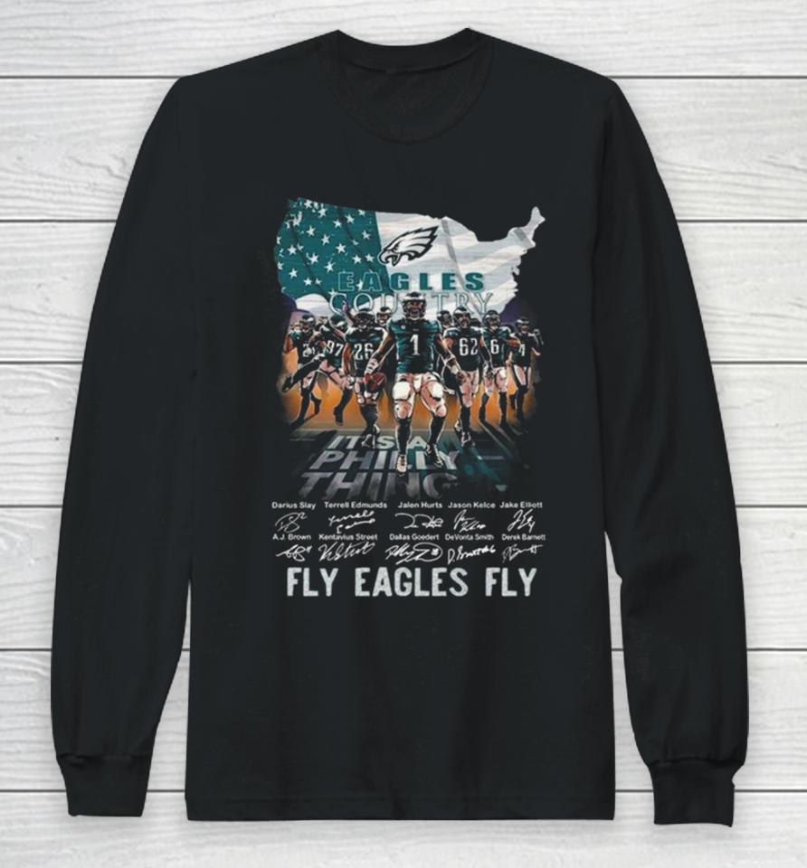 Fly Eagles Fly Philadelphia Eagles It’s A Philly Thing Signatures Long Sleeve T-Shirt