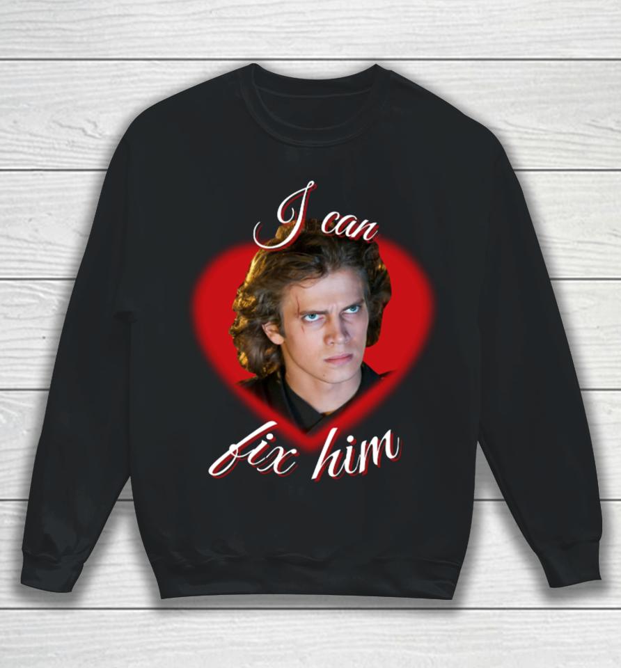 Folkcillian Anakin Skywalker I Can Fix Him Sweatshirt