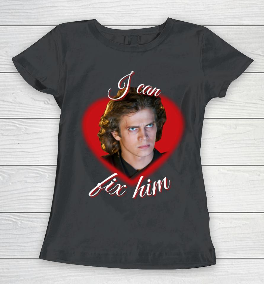 Folkcillian Anakin Skywalker I Can Fix Him Women T-Shirt