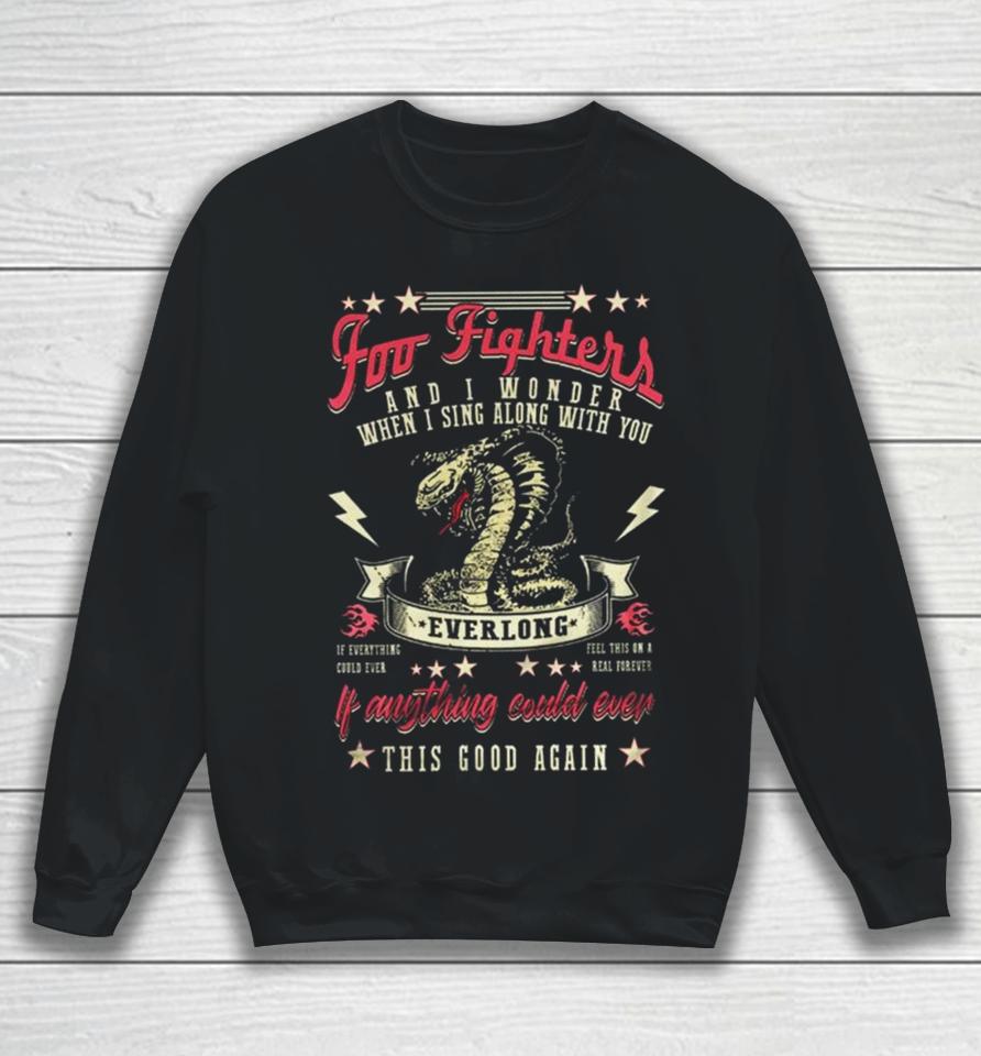 Foo Fighters And I Wonder When I Sing Along With You Sweatshirt