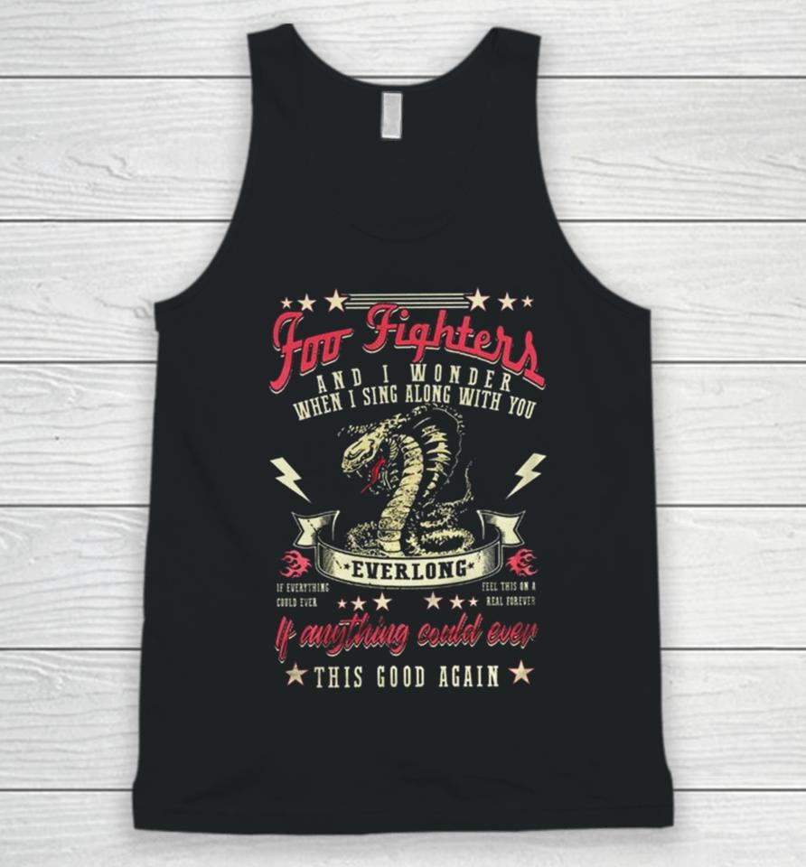 Foo Fighters And I Wonder When I Sing Along With You Unisex Tank Top