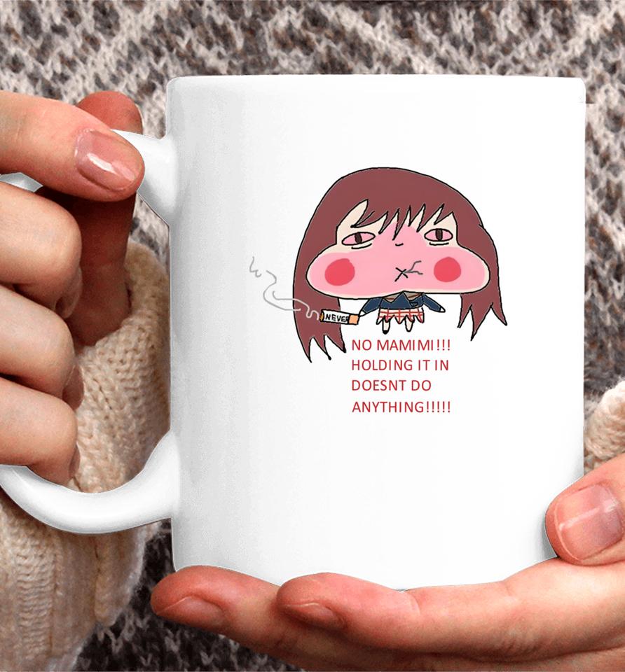 Fooly Cooly Out Of Context No Mamimi Holding It In Doesnt Do Anything Coffee Mug