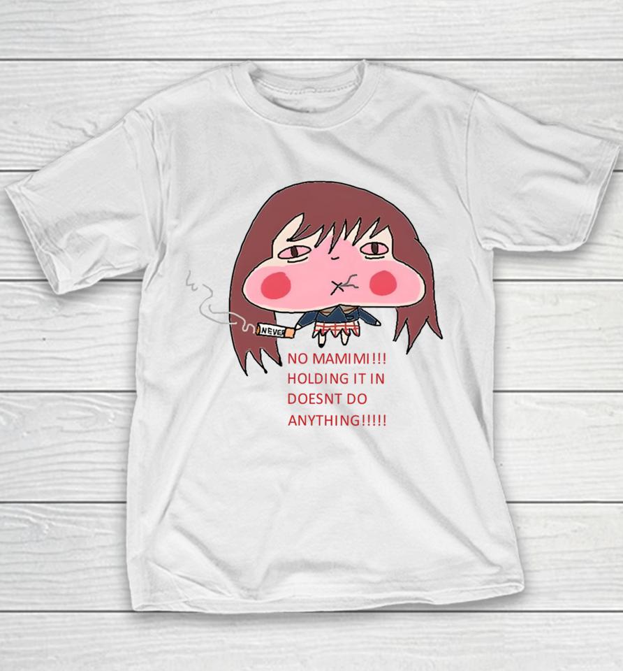 Fooly Cooly Out Of Context No Mamimi Holding It In Doesnt Do Anything Youth T-Shirt
