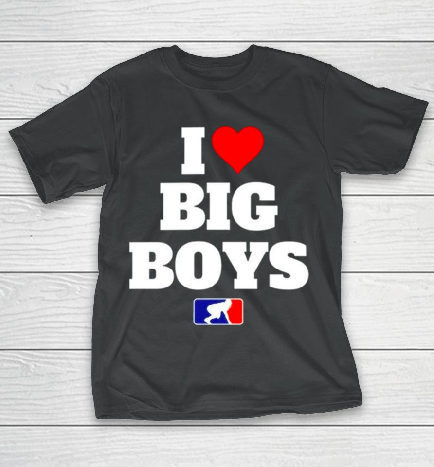 Football I Love Big Boys Mlb Parody T-Shirt