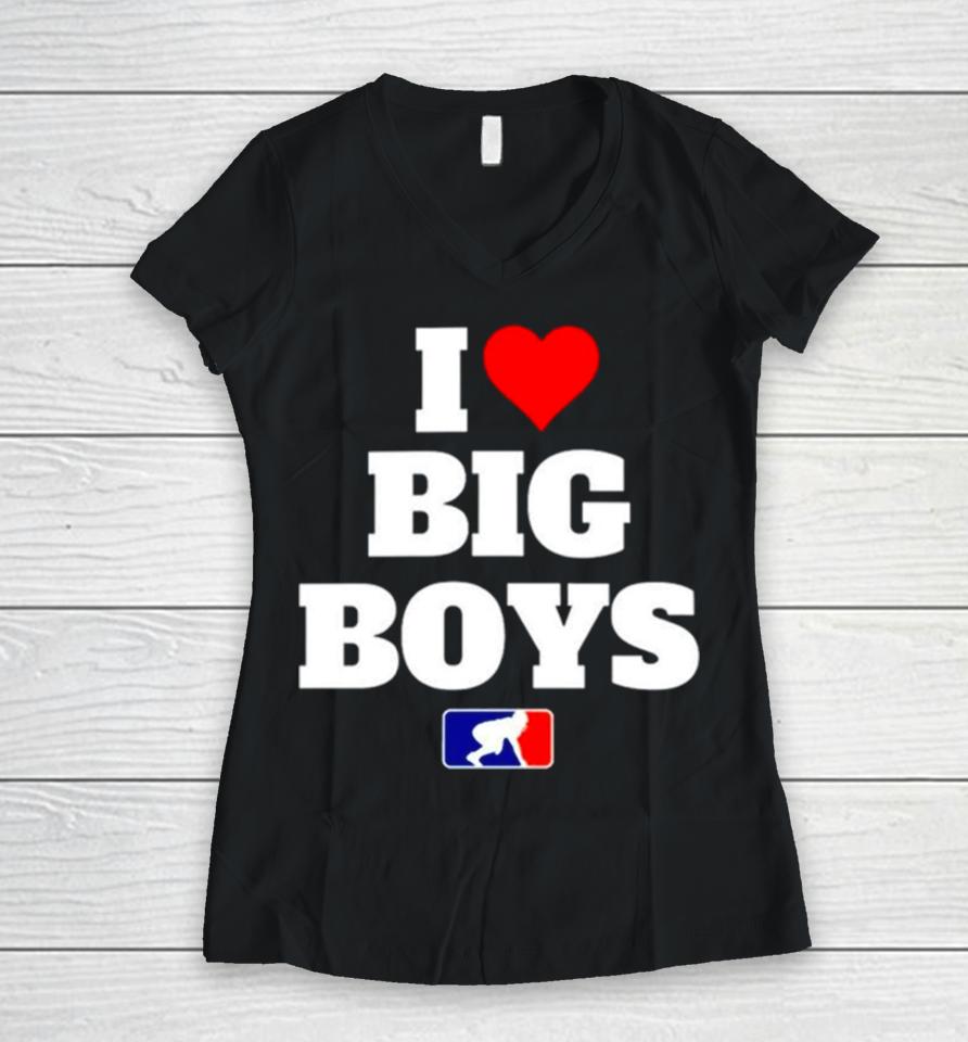 Football I Love Big Boys Mlb Parody Women V-Neck T-Shirt