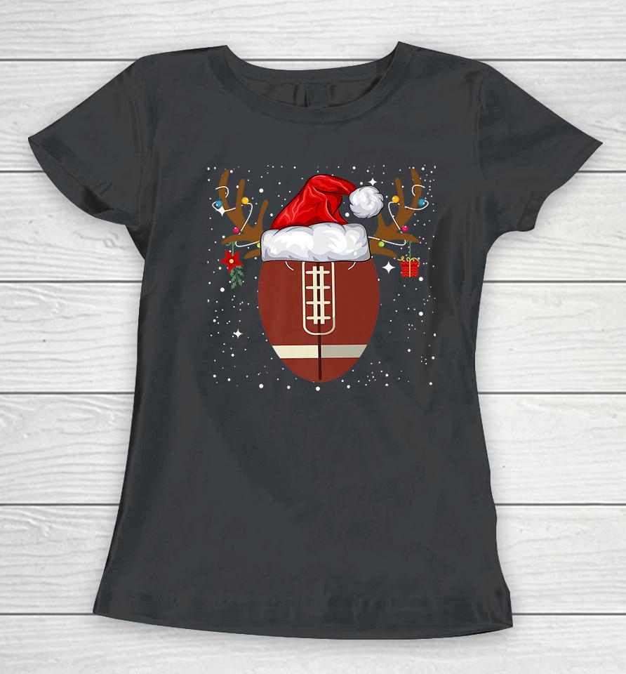Football Reindeer Santa Hat Christmas Holiday Gifts Women T-Shirt