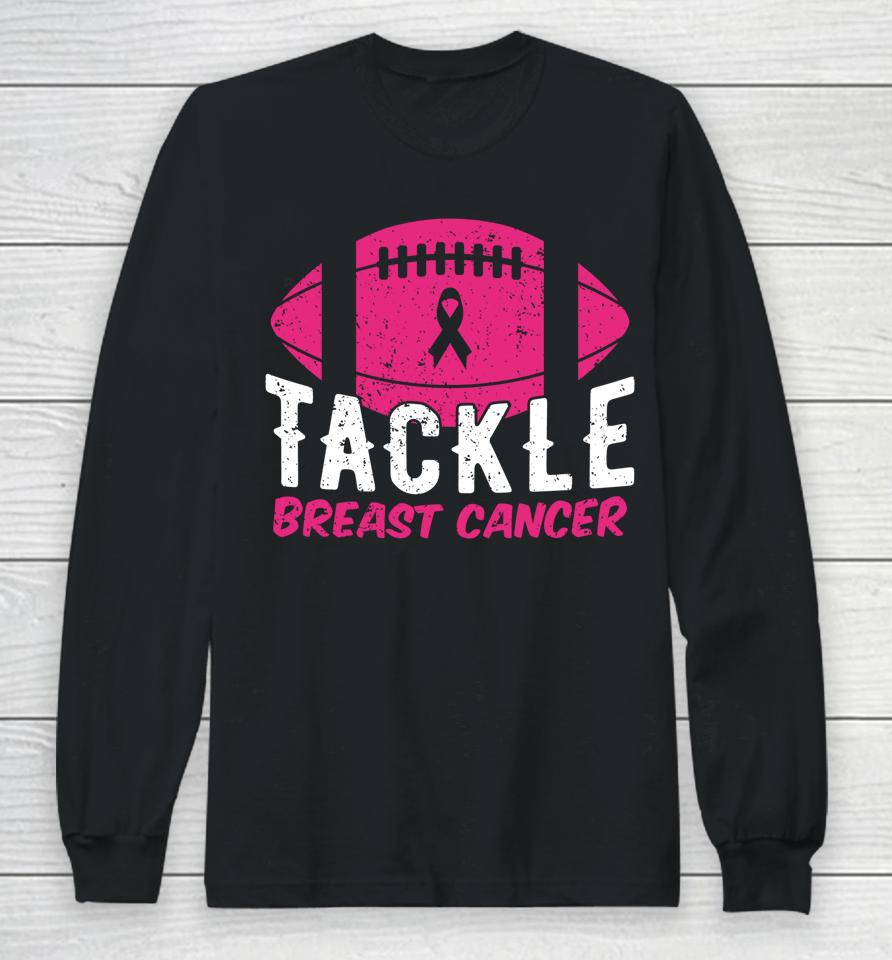 Football Ribbon Breast Cancer Awareness Tackle Breast Cancer Long Sleeve T-Shirt