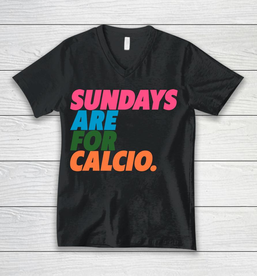 Football Tweet Sundays Are For Calcio Unisex V-Neck T-Shirt