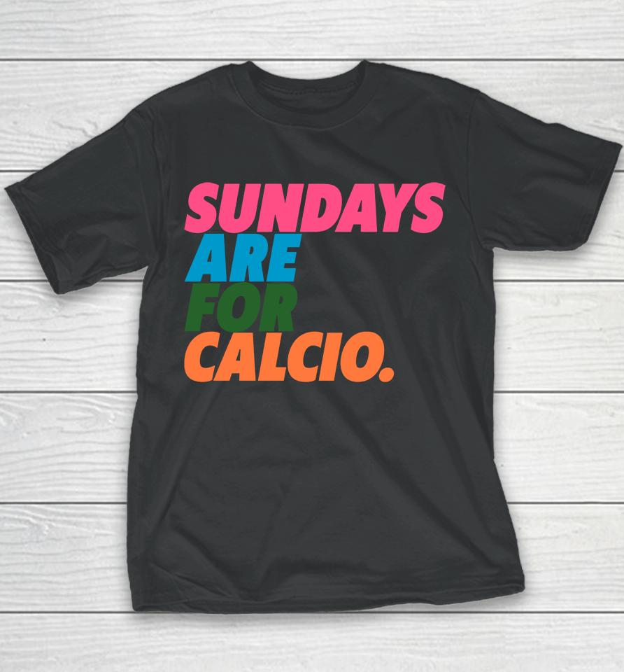 Football Tweet Sundays Are For Calcio Youth T-Shirt