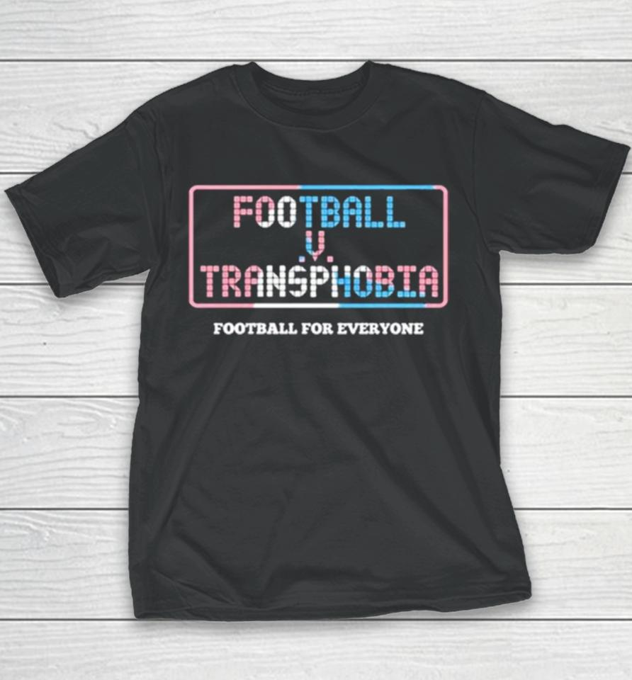 Football V Transphobia Football For Everyone Youth T-Shirt