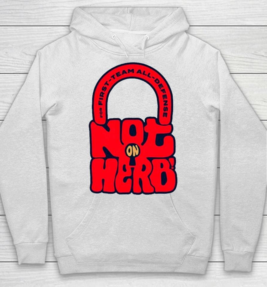 For First Team All Defense Not On Herb Hoodie