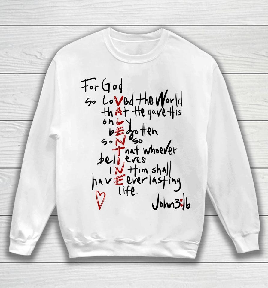 For God So Loved The World Valentine Christian Religious Sweatshirt