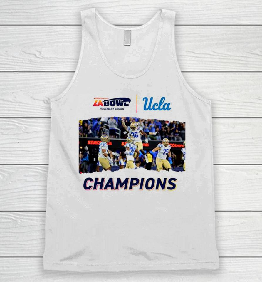For The City Of La Ucla Football Champions Of The Starco Brands La Bowl Hosted By Gronk Go Bruins Bowl Season 2023 2024 Unisex Tank Top