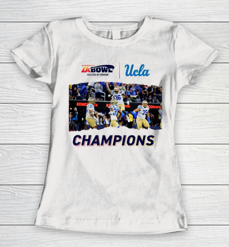 For The City Of La Ucla Football Champions Of The Starco Brands La Bowl Hosted By Gronk Go Bruins Bowl Season 2023 2024 Women T-Shirt