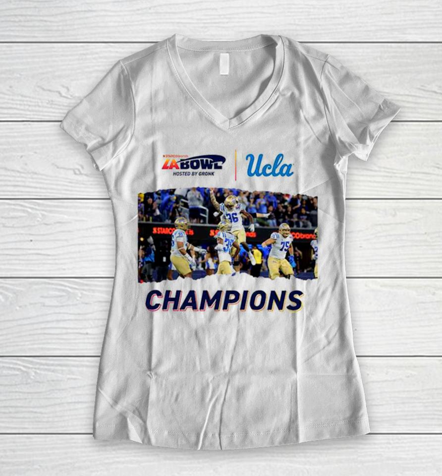 For The City Of La Ucla Football Champions Of The Starco Brands La Bowl Hosted By Gronk Go Bruins Bowl Season 2023 2024 Women V-Neck T-Shirt