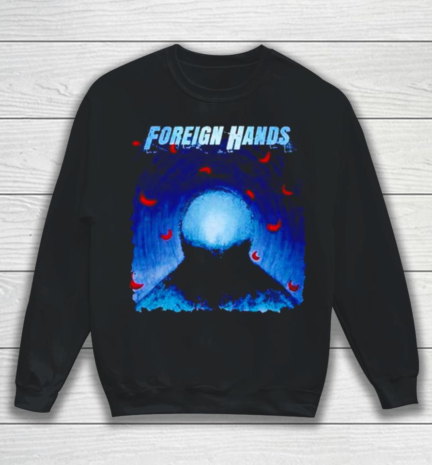 Foreign Hands What’s Left Unsaid Sweatshirt