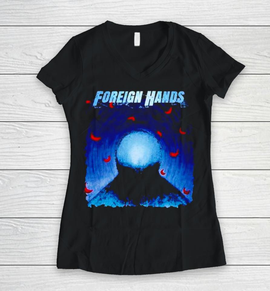 Foreign Hands What’s Left Unsaid Women V-Neck T-Shirt
