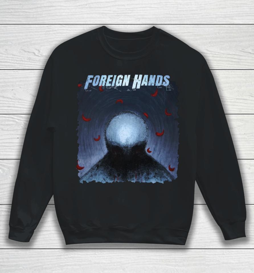 Foreign Hands What's Left Unsaid Sweatshirt