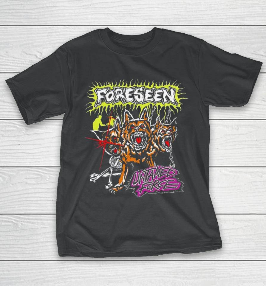 Foreseen Untamed Force T-Shirt