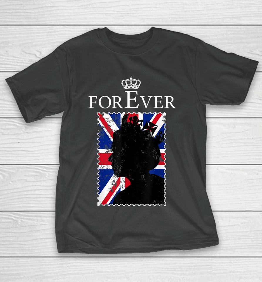 Forever Elizabet Ii Legend Queen British Crown England T-Shirt