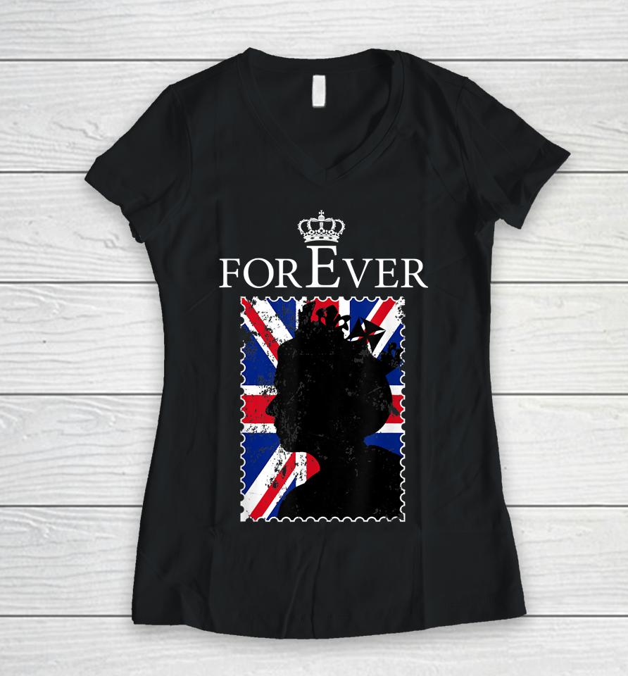 Forever Elizabet Ii Legend Queen British Crown England Women V-Neck T-Shirt