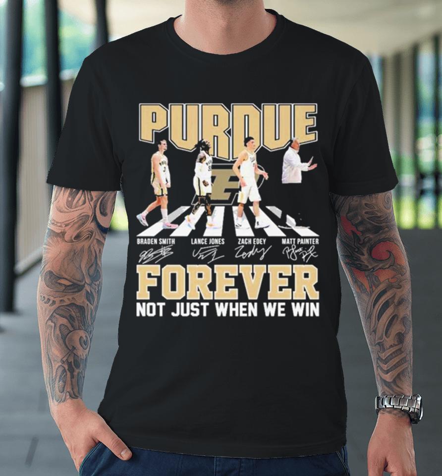 Forever Not Just When We Win Purdue Boilermakers Team Abbey Road Signatures Premium T-Shirt