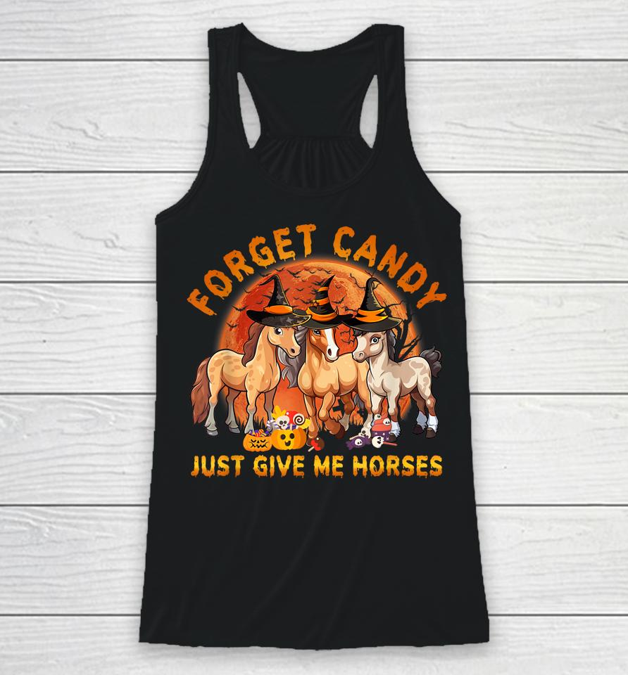 Forget Candy Just Give Me Horses Halloween Racerback Tank