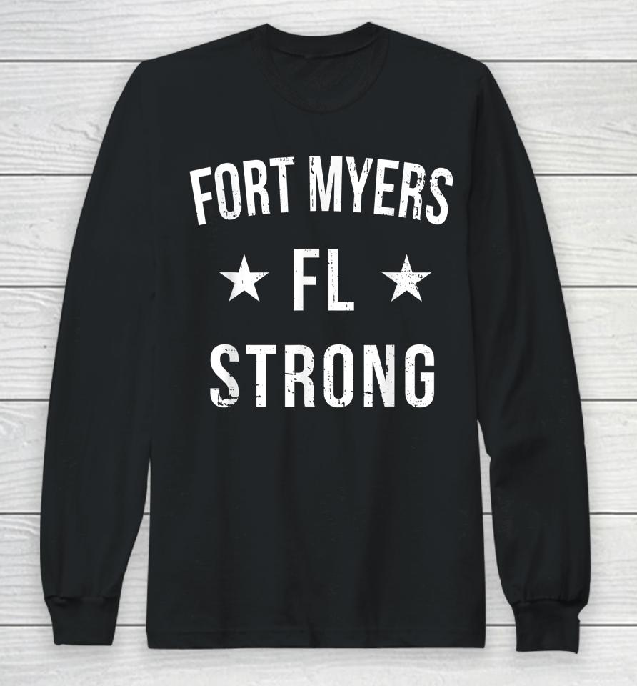 Fort Myers Florida Strong Community Strength Prayer Support Long Sleeve T-Shirt