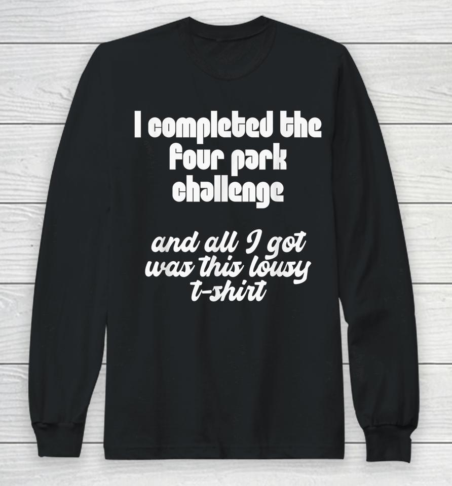 Four Park Challenge Funny Theme Park Long Sleeve T-Shirt