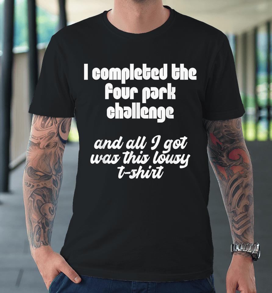 Four Park Challenge Funny Theme Park Premium T-Shirt