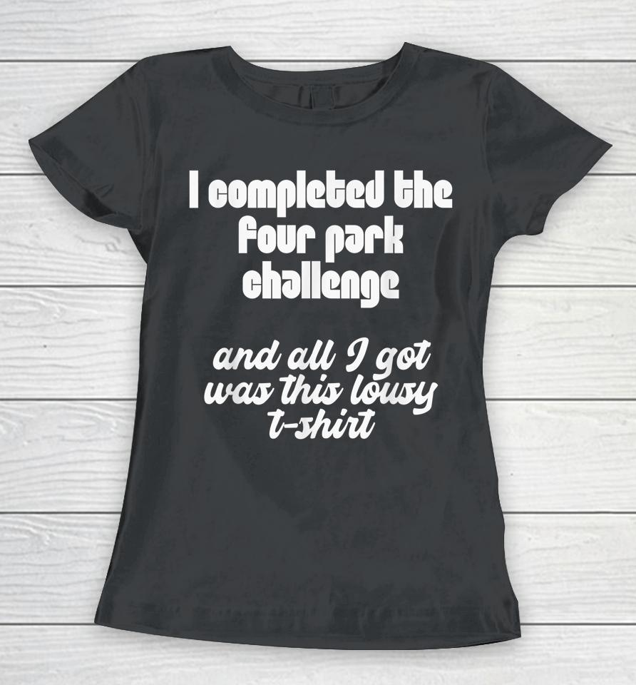 Four Park Challenge Funny Theme Park Women T-Shirt