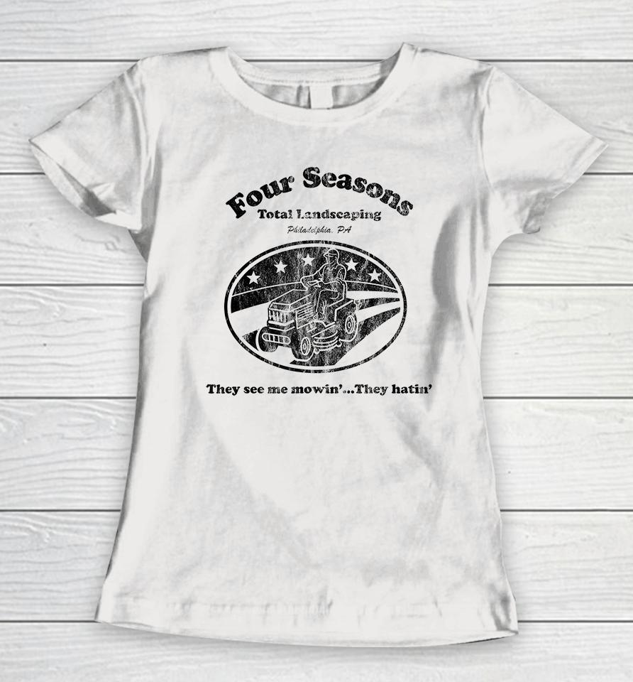 Four Seasons Landscaping T-Shirt, Four Seasons Total Landscaping Women T-Shirt
