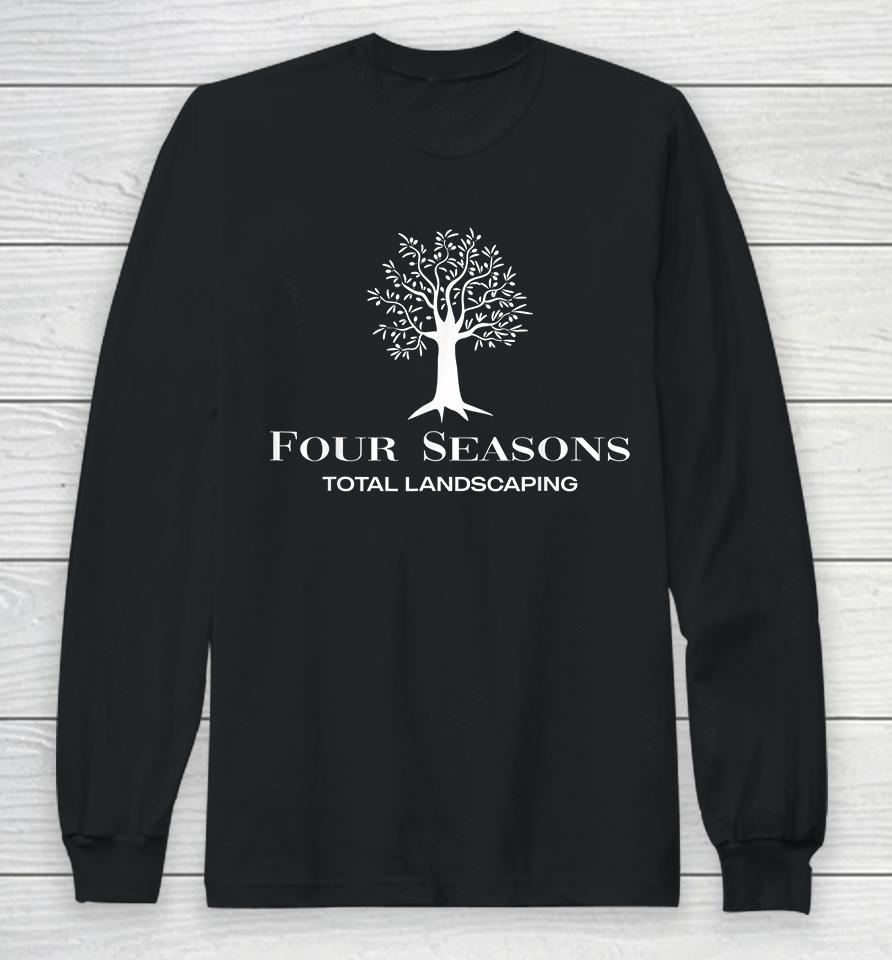 Four Seasons Landscaping Tee T-Shirt, Four Seasons Total Landscaping Long Sleeve T-Shirt