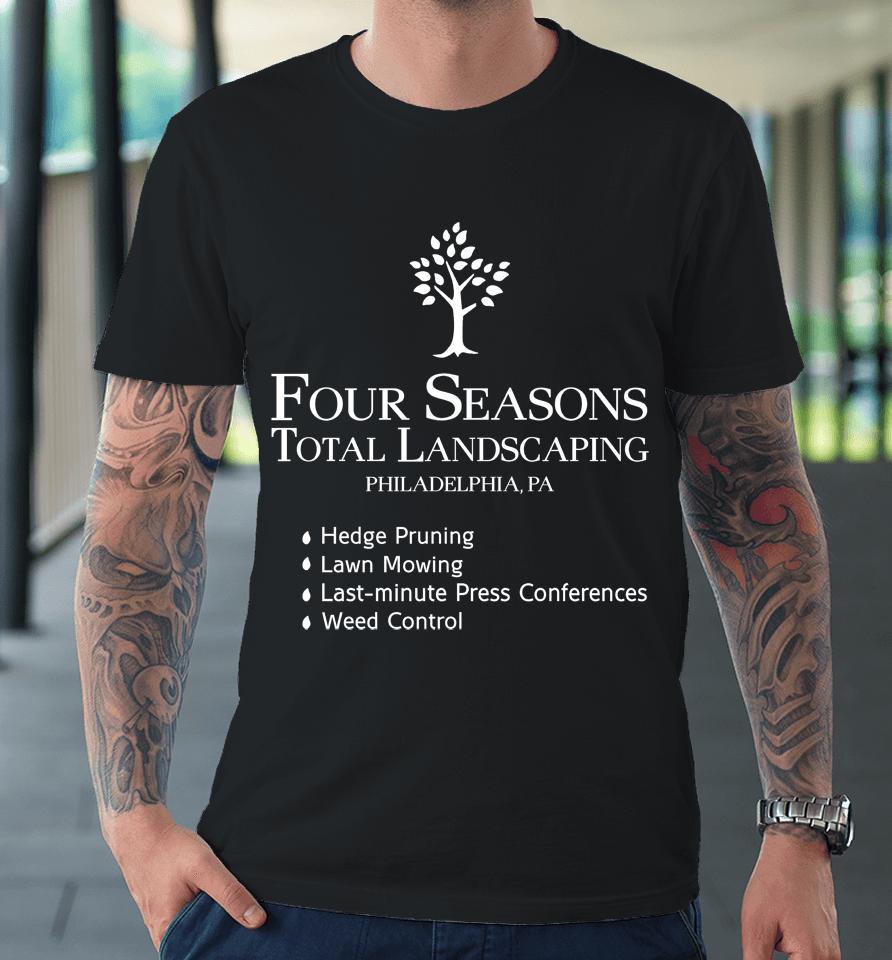 Four Seasons Total Landscaping Philadelphia Pa Captanne Pray Or Prey Premium T-Shirt