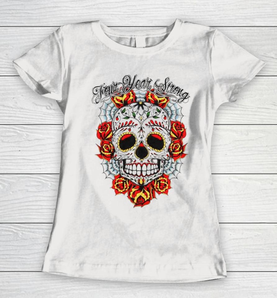 Four Year Strong Sugar Skull Women T-Shirt