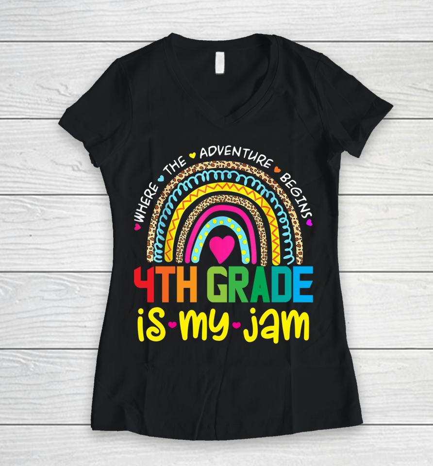Fourth 4Th Grade Is My Jam - Back To School Rainbow Teacher Women V-Neck T-Shirt