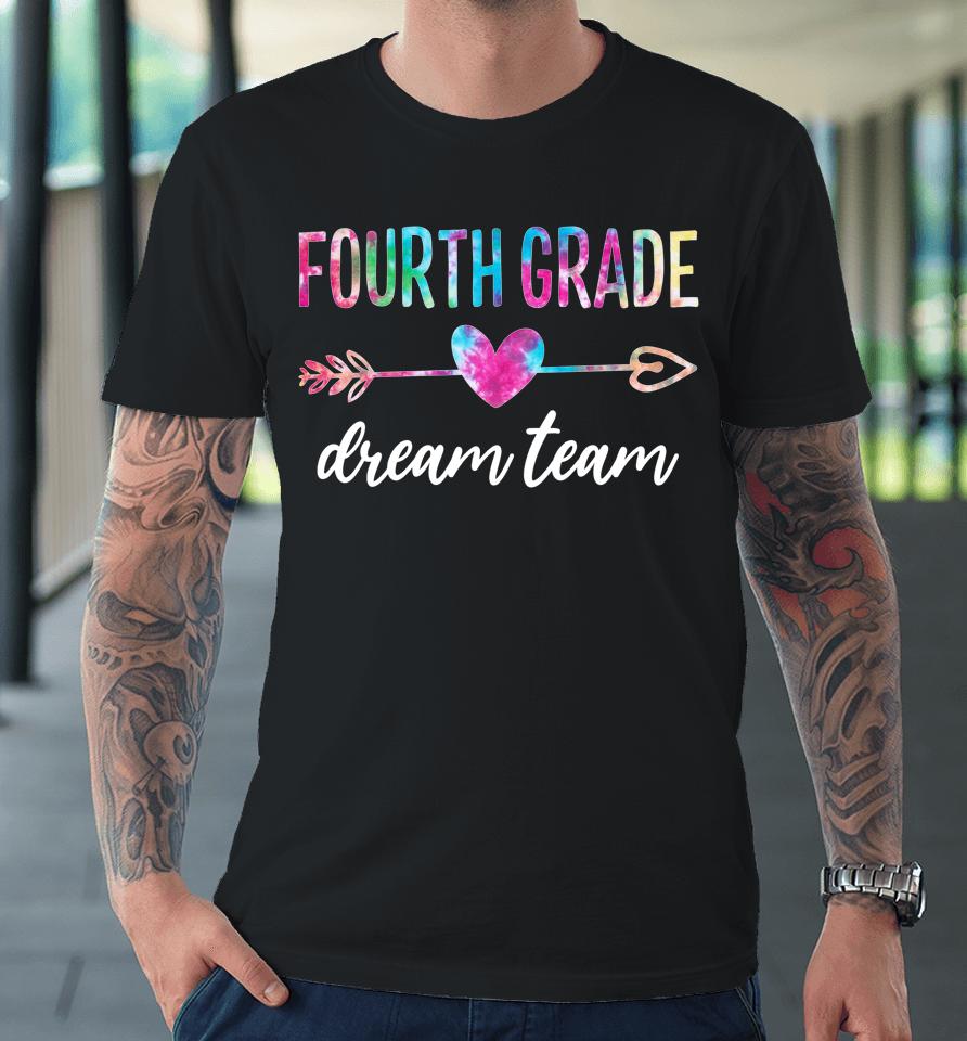 Fourth Grade Dream Team Students Teachers Back To School Premium T-Shirt