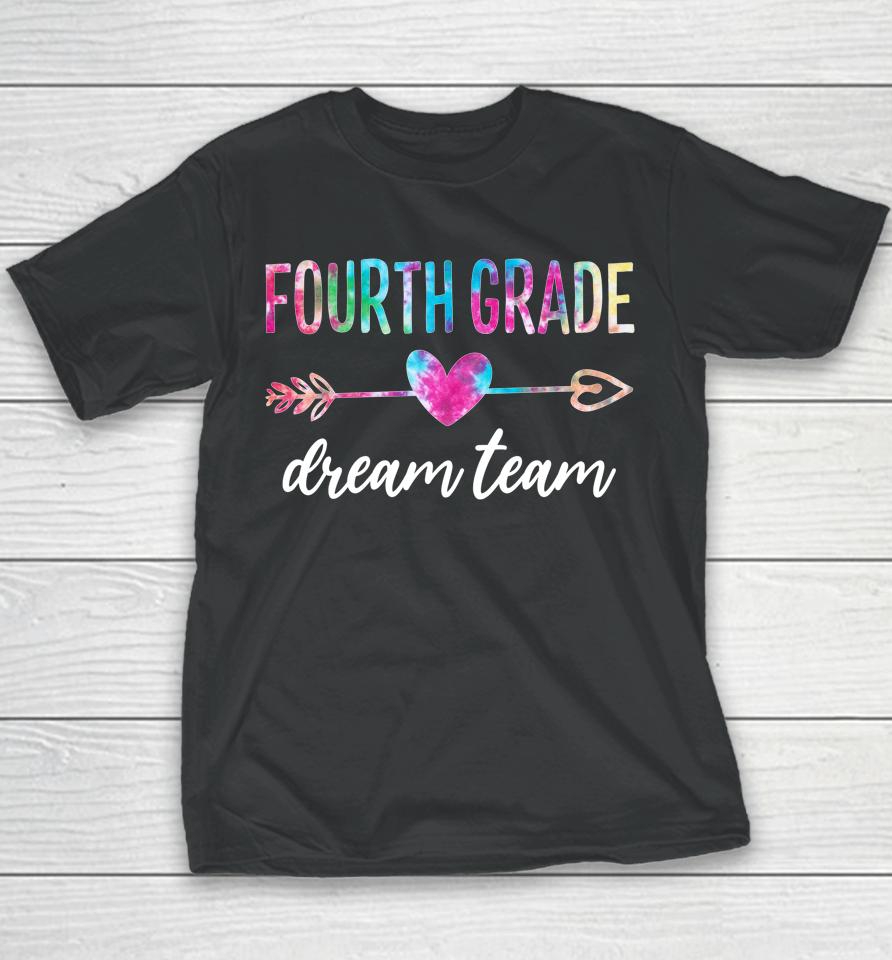 Fourth Grade Dream Team Students Teachers Back To School Youth T-Shirt