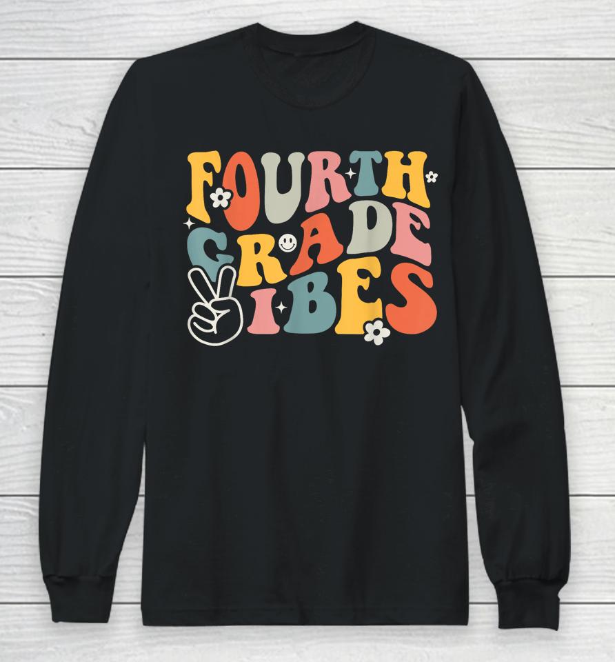 Fourth Grade Vibes - 4Th Grade Team Retro 1St Day Of School Long Sleeve T-Shirt