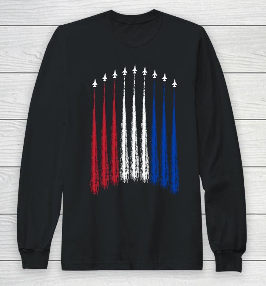 Fourth Of July Fighter Jets Red White Blue 4Th American Flag Long Sleeve T-Shirt