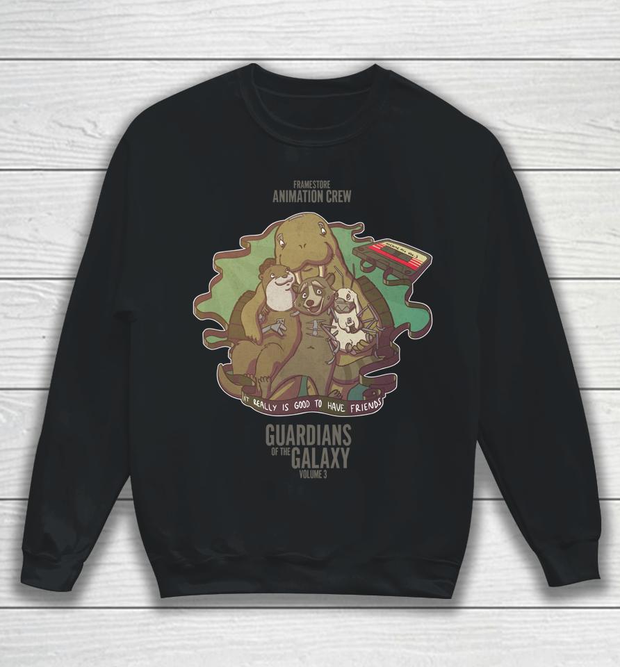 Framestore Animation Crew It Really Is Good To Have Friends Guardians Of The Galaxy Volume 3 Sweatshirt