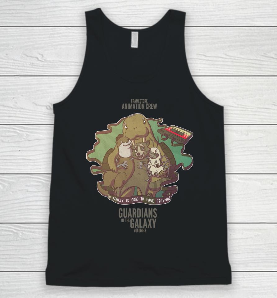 Framestore Animation Crew It Really Is Good To Have Friends Guardians Of The Galaxy Volume 3 Unisex Tank Top