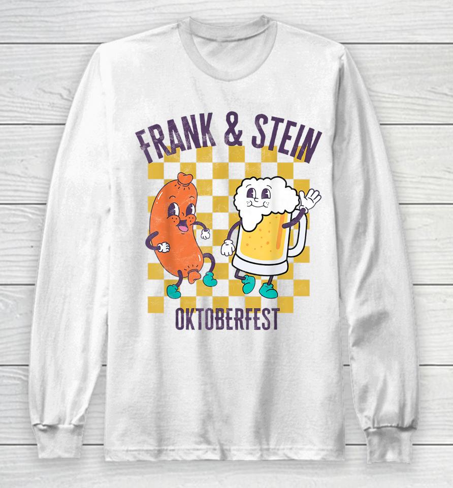 Frank And Stein Funny Oktoberfest German Beer Drinking Party Long Sleeve T-Shirt