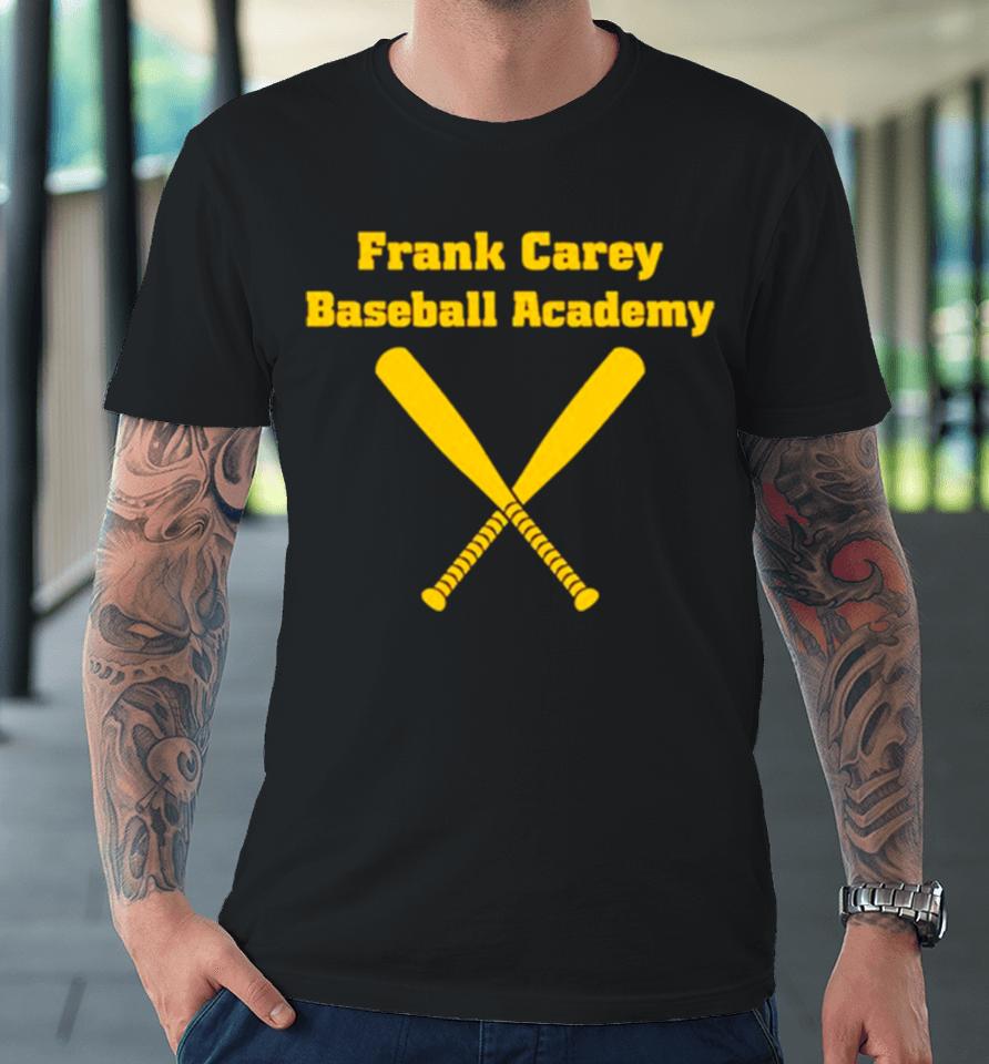 Frank Carey Baseball Academy Premium T-Shirt