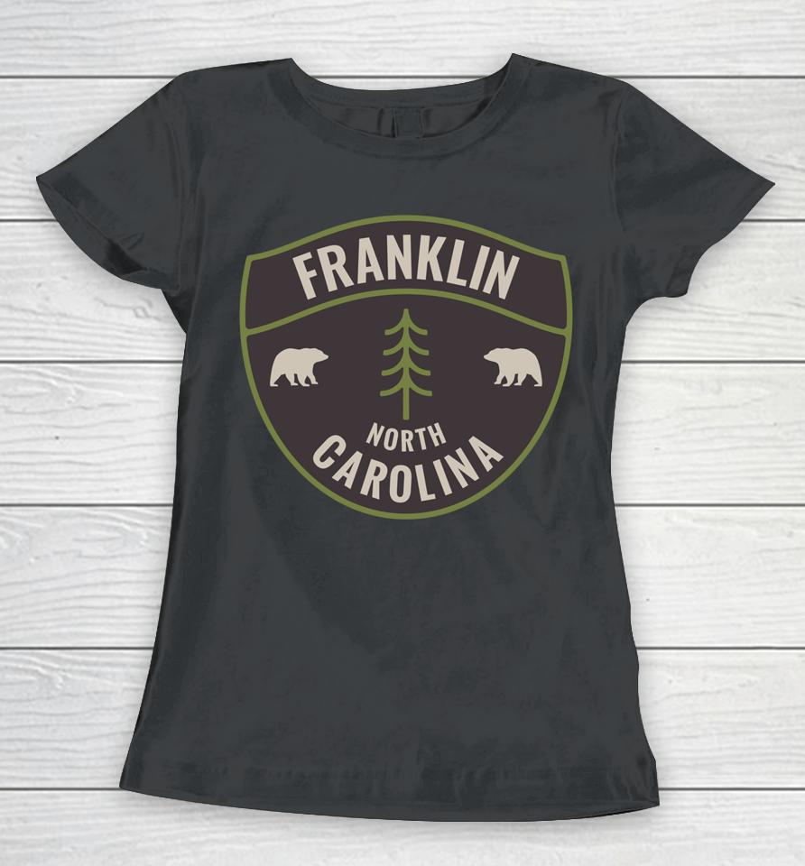 Franklin North Carolina Nc Bear Mountains Vacation Women T-Shirt