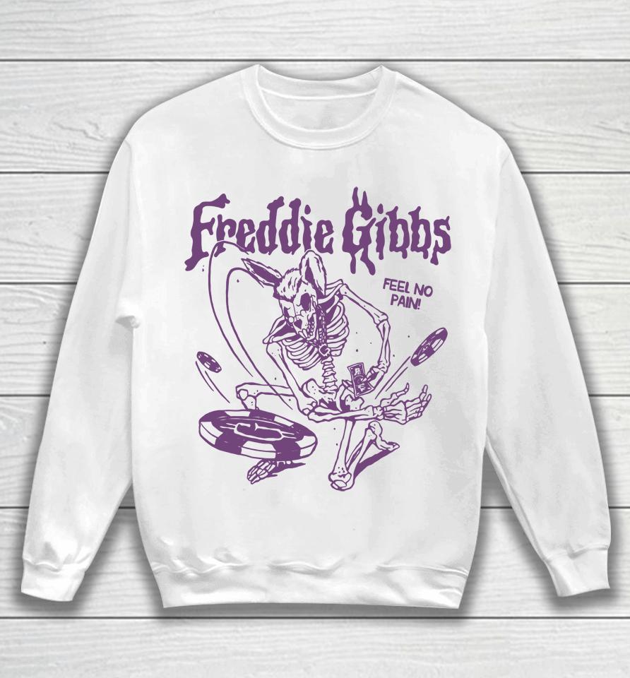 Freddie Gibbs Feel No Pain Sweatshirt